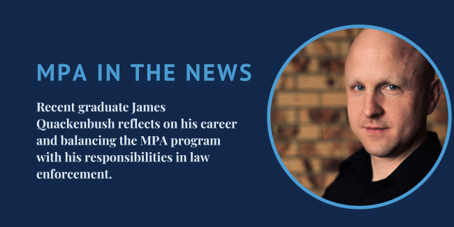 Balancing the Badge and the Books: James Quackenbush’s Journey in Law Enforcement is Shaped with UNC MPA. Featured Image