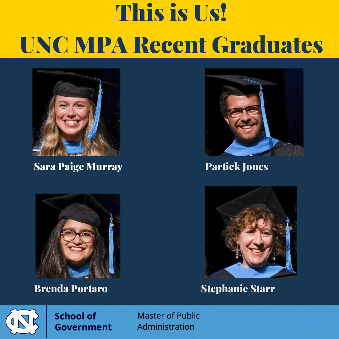 This is Us! Meet UNC MPA Recent Graduates Featured Image